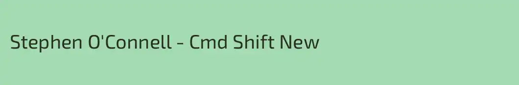 Stephen O'Connell - Cmd Shift New